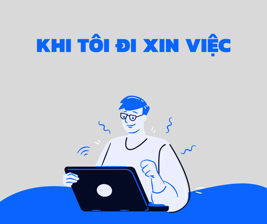 Khi tôi đi xin việc.png